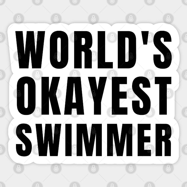 World's Okayest Swimmer Sticker by Textee Store